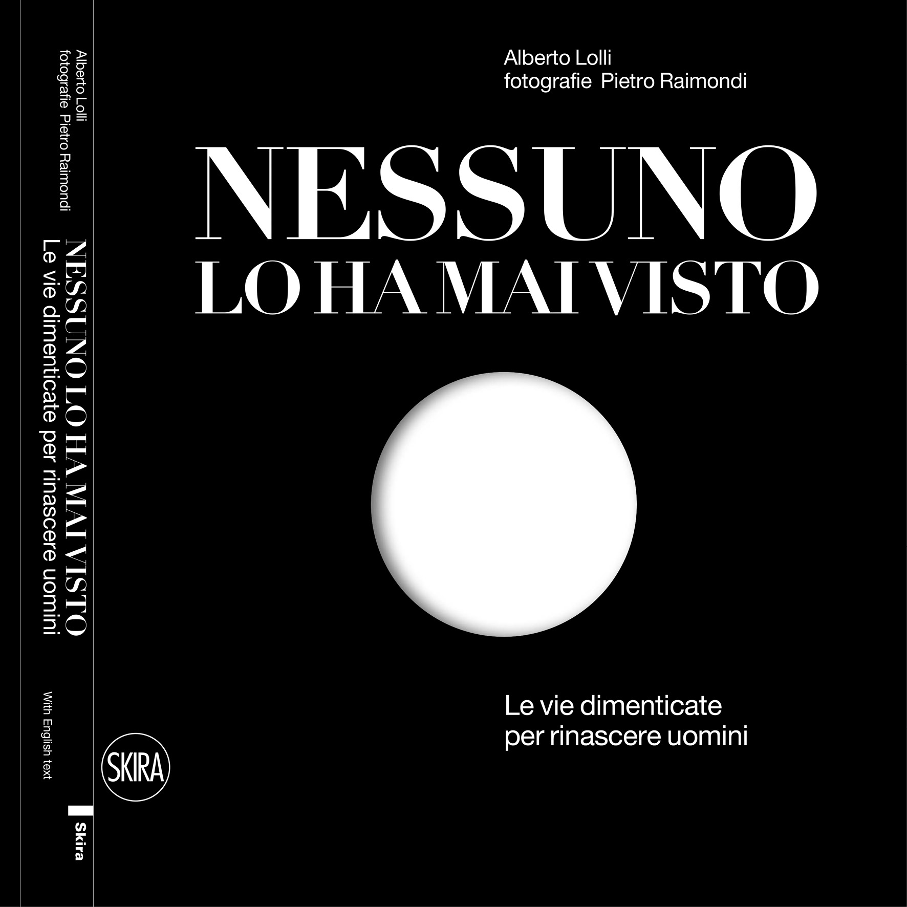 Nessuno lo ha mai visto - Le vie dimenticate per rinascere uomini