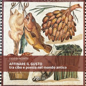 Affinare il gusto, tra cibo e poesia nel mondo antico