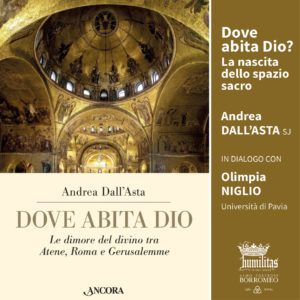 Dove abita Dio? La nascita dello spazio sacro